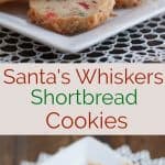 Collage image of Santa's Whiskers shortbread cookies on a plate and mug in background with text overlay in between photos.