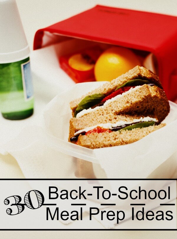 30 Back To School Meal Planning Ideas from MealPlanningMagic.com #backtoschool