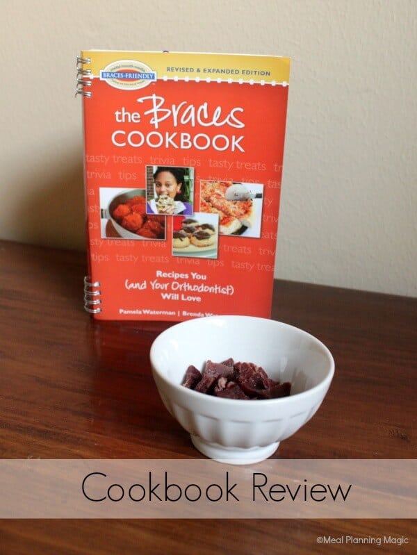 Braces Friendly Food The Braces Cookbook Review ad Meal Planning Magic