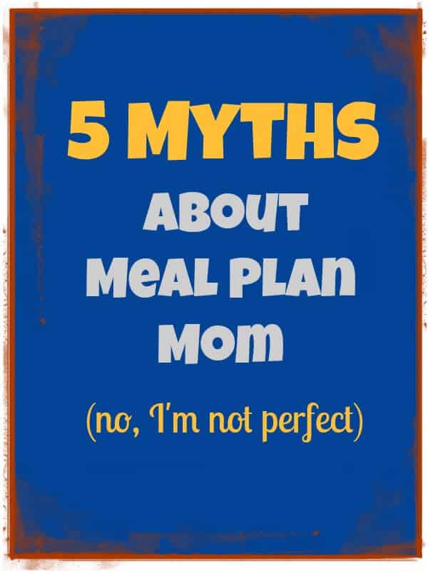 5 myths - meal plan mom