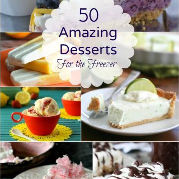 50 Amazing Desserts For the Freezer Roundup | MealPlanningMagic.com