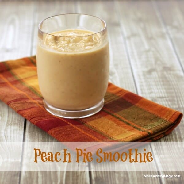 Peach Pie Smoothie Recipe | MealPlanningMagic.com