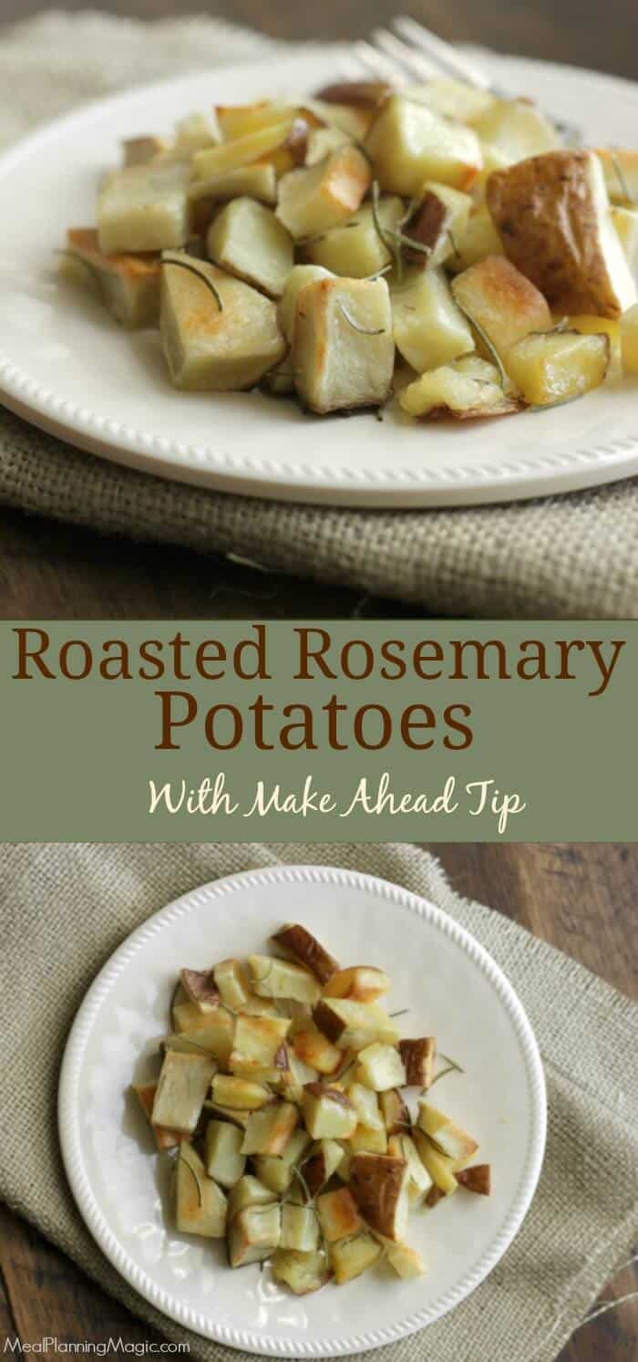Roasted Rosemary Potatoes are SO easy and with my make-ahead tip, you can make them even on busy weeknights! Get the recipe at MealPlanningMagic.com