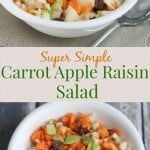 Collage image of chopped carrots and apples with raisins in bowls with text between images.