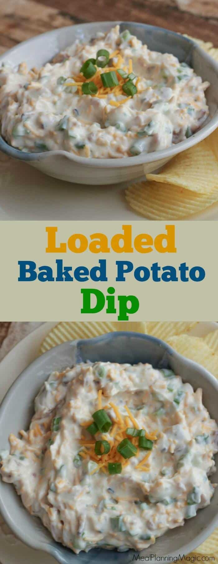 Loaded Baked Potato Dip-only four ingredients and oh, so delicious! It's one of our all-time favorite dips and perfect for any occasion! Get the recipe at MealPlanningMagic.com