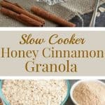 image of Pinterest collage for slow cooker honey cinnamon granola