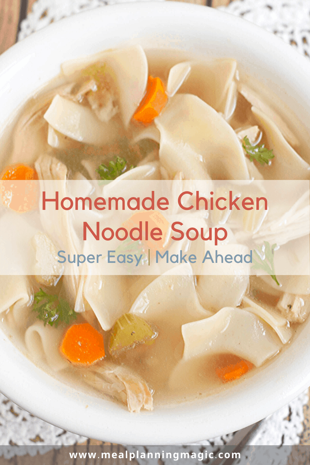 Super Easy Homemade Chicken Noodle Soup-Made 3 Ways!