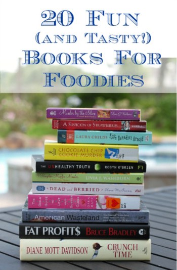 Love books, food and fiction? My list of 20 Fun (and Tasty!) Books for Foodies will keep you entertained any time of year!