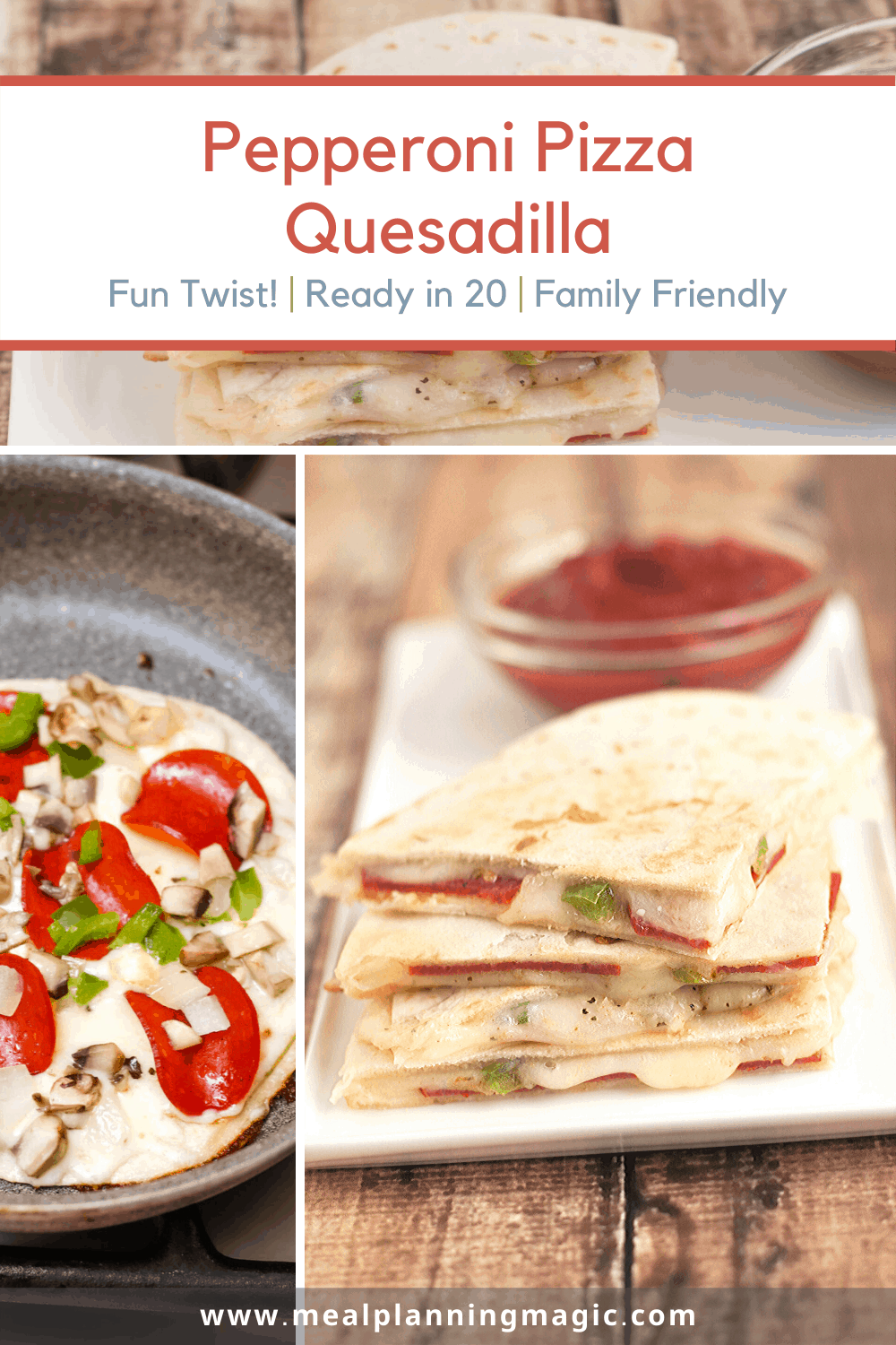 Pepperoni Pizza Quesadilla Recipe Meal Planning Magic