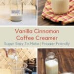 Collage image of steps to make Homemade Cinnamon Vanilla Coffee Creamerwith text overlay.