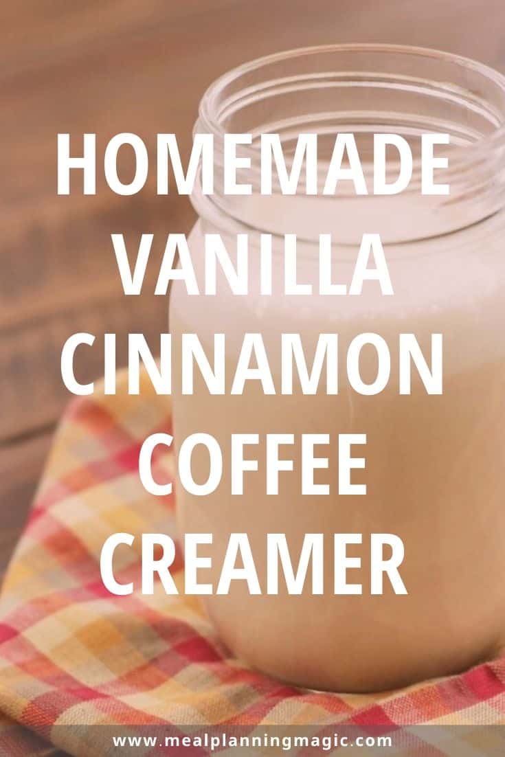 Homemade Cinnamon Vanilla Coffee Creamer Meal Planning Magic