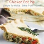 Slice of chicken pot pie on a plate with rosemary sprig on top and full pie in background with text overlay.