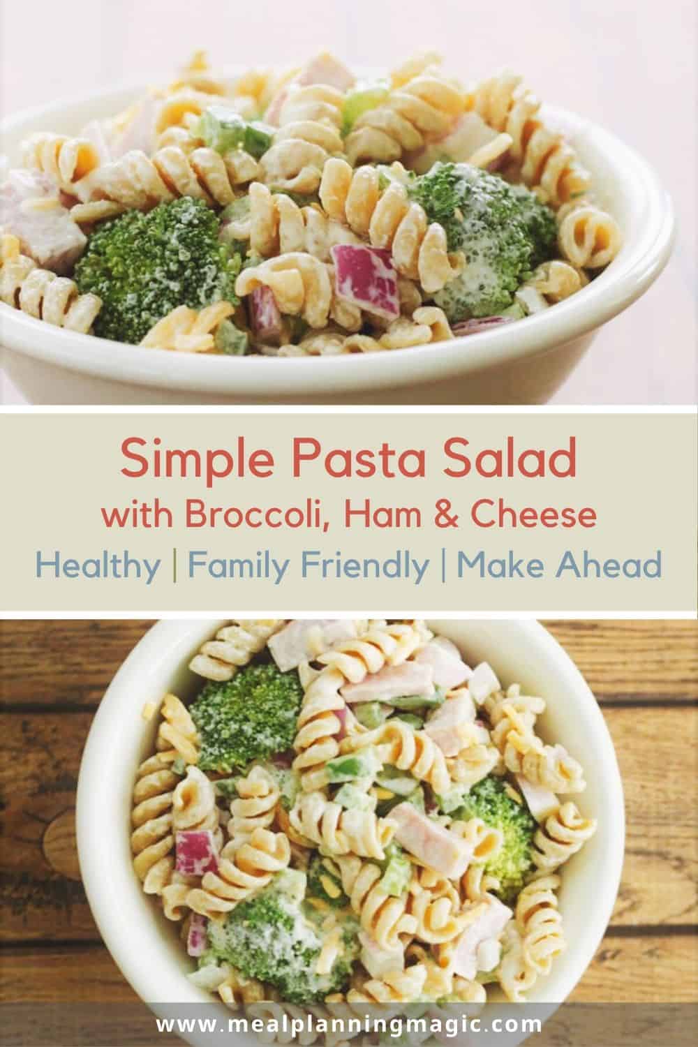 Broccoli Ham and Cheese Pasta Salad Meal Planning Magic