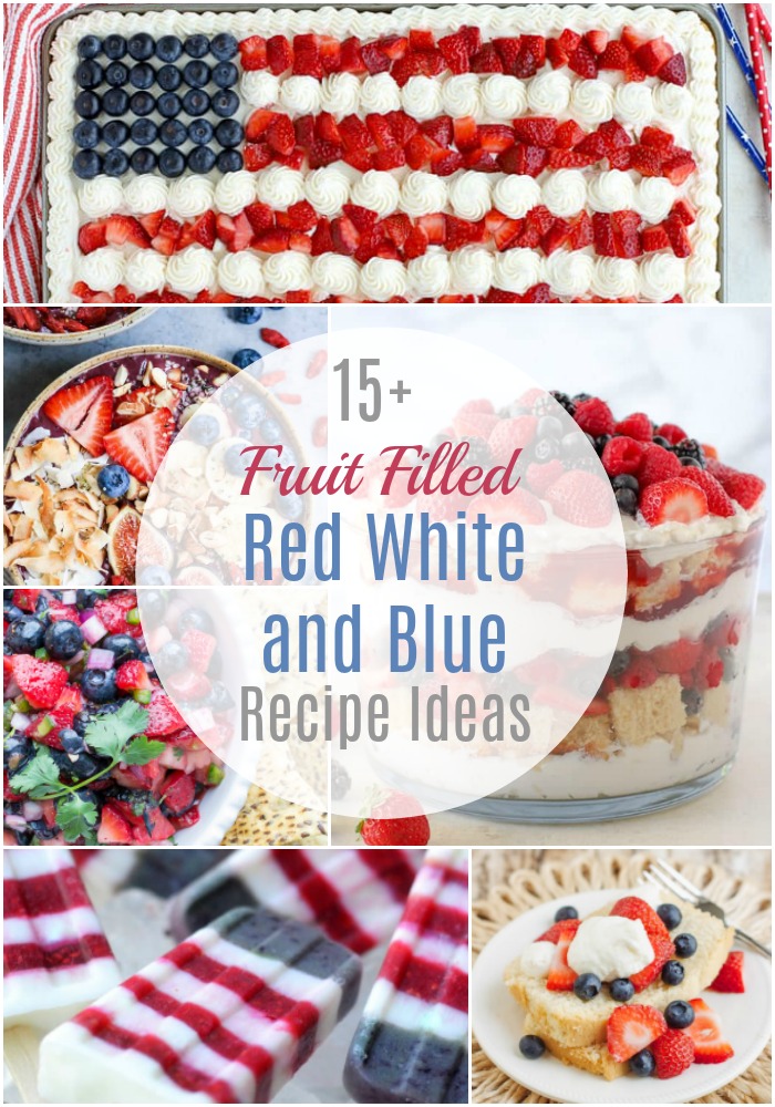 Collage image of foods with red, white and blue fruits and text overlay.