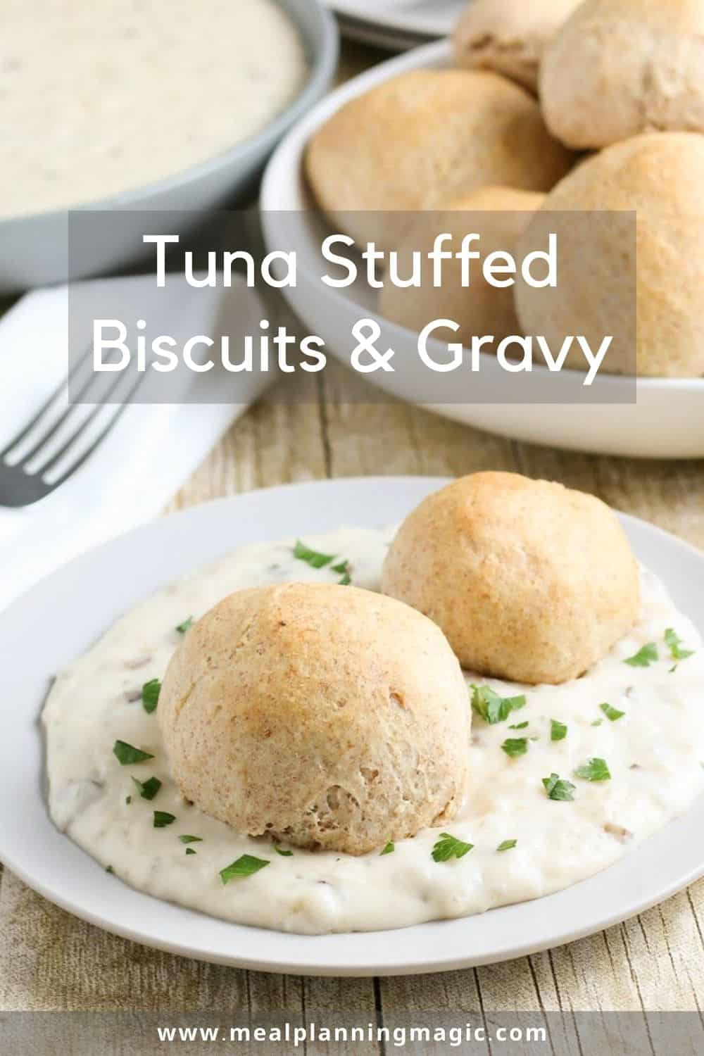 Tuna Biscuit Pockets and Creamy Mushroom Gravy Meal Planning Magic