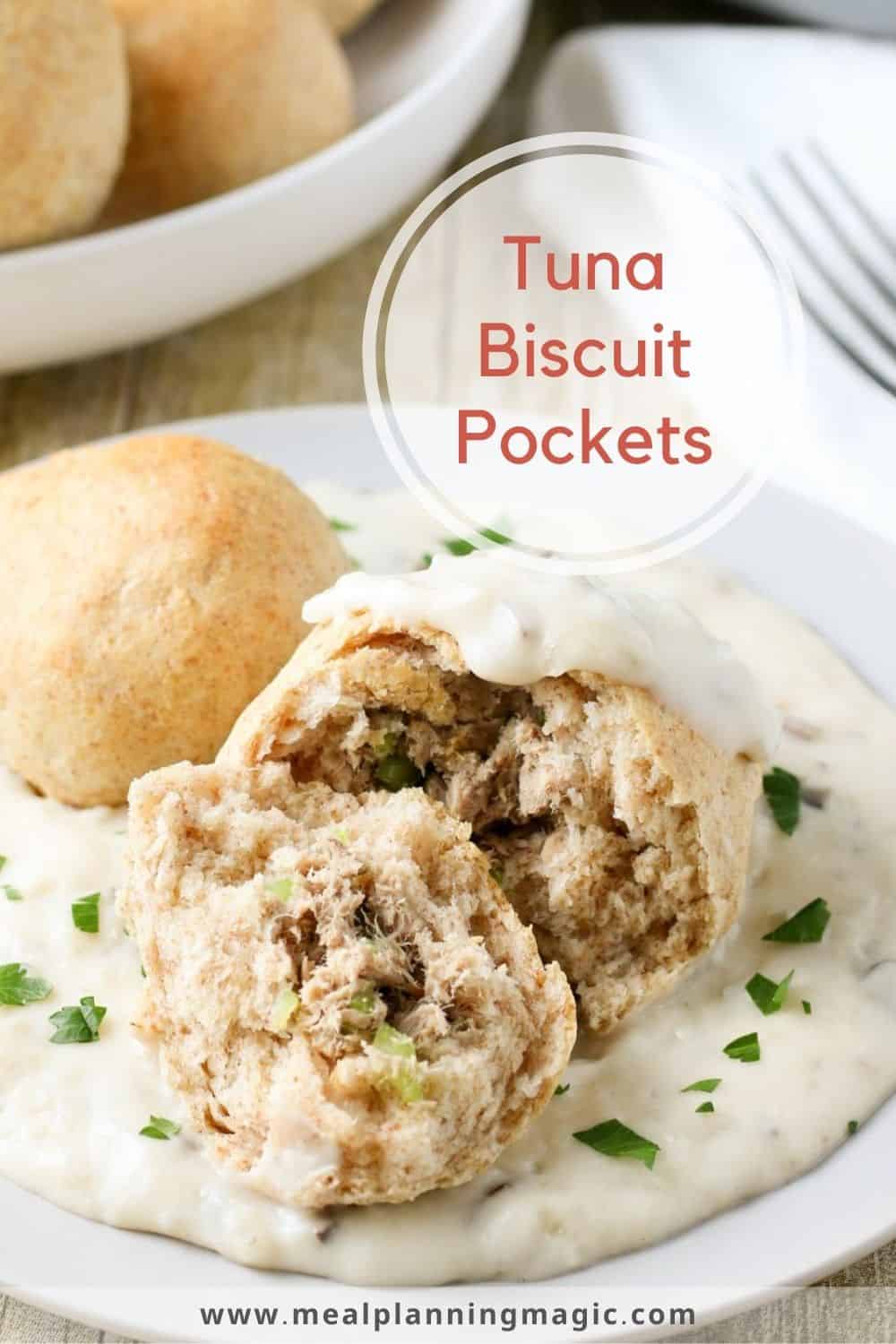 Tuna Biscuit Pockets and Creamy Mushroom Gravy Meal Planning Magic