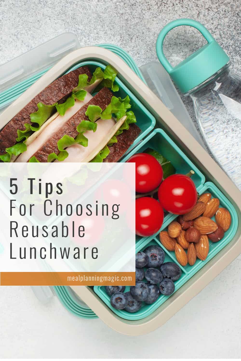 5 Tips for Choosing Reusable Food Containers - Meal Planning Magic